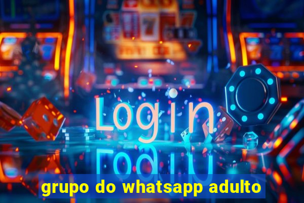 grupo do whatsapp adulto