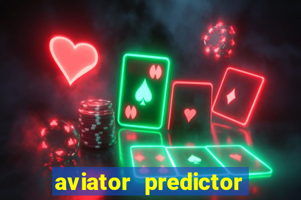 aviator predictor v4.0 download