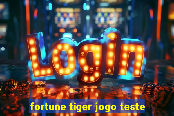 fortune tiger jogo teste