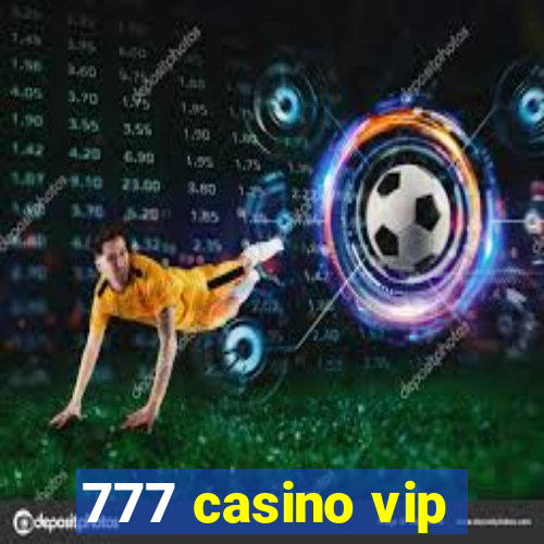 777 casino vip