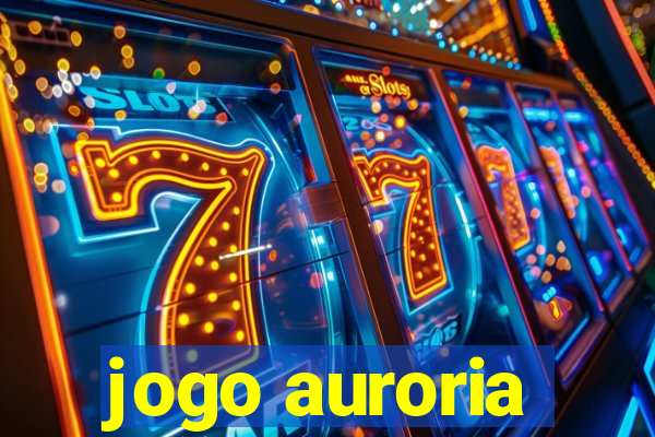 jogo auroria