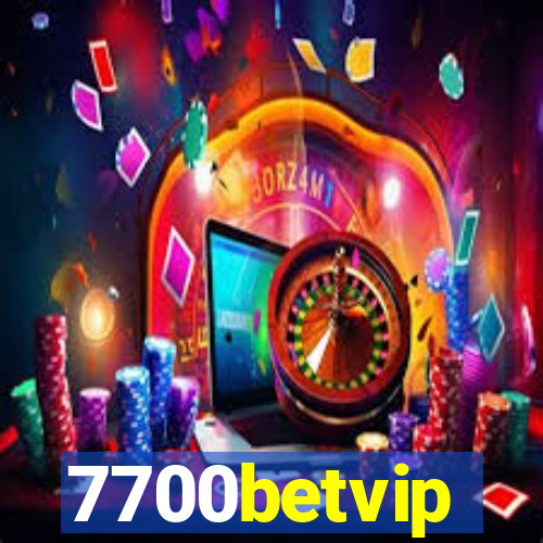 7700betvip