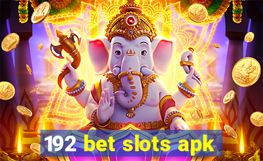 192 bet slots apk