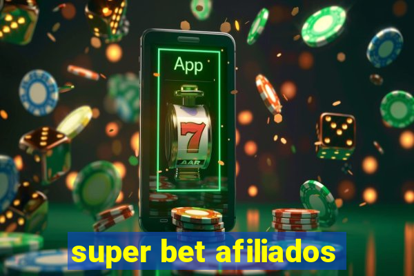 super bet afiliados