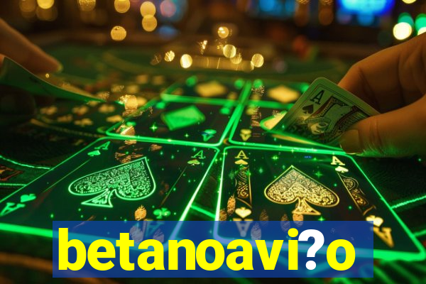 betanoavi?o