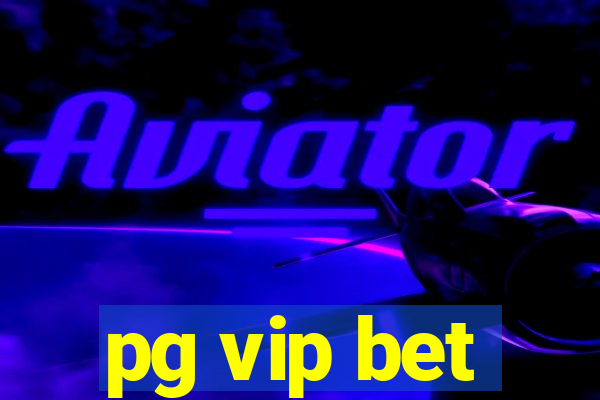 pg vip bet