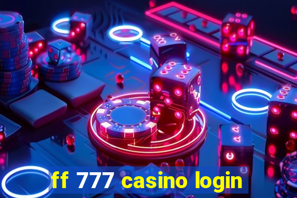 ff 777 casino login