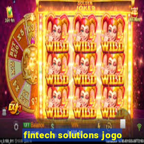 fintech solutions jogo