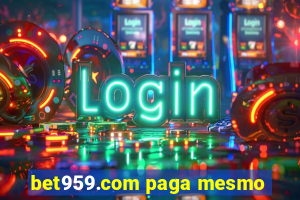 bet959.com paga mesmo