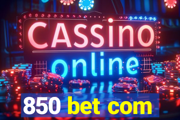 850 bet com