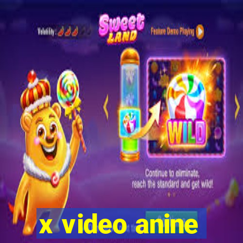 x video anine