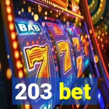 203 bet