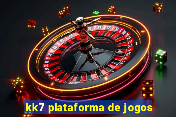 kk7 plataforma de jogos