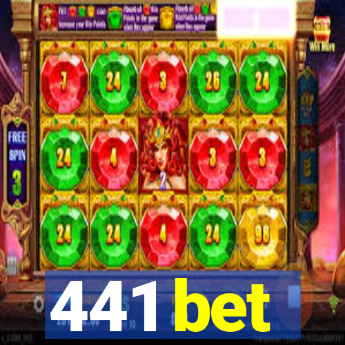 441 bet