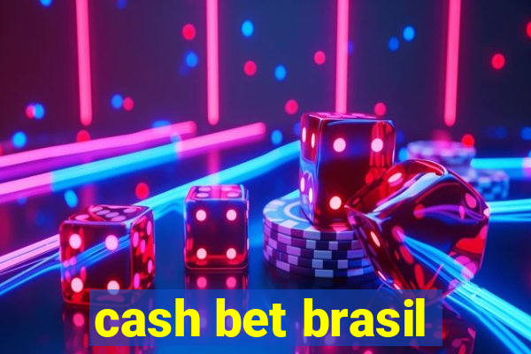 cash bet brasil