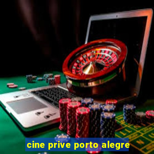 cine prive porto alegre