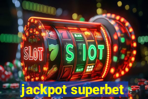 jackpot superbet