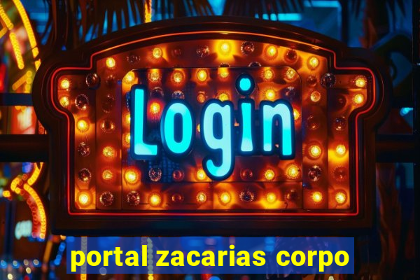 portal zacarias corpo