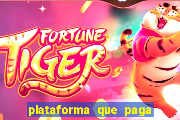 plataforma que paga fortune tiger