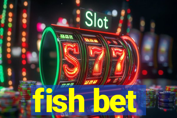 fish bet