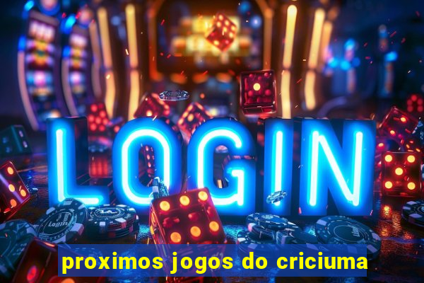 proximos jogos do criciuma