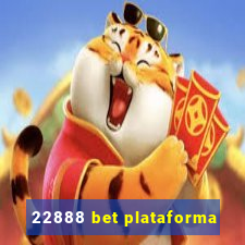 22888 bet plataforma