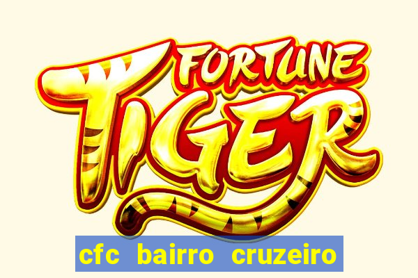 cfc bairro cruzeiro caxias do sul