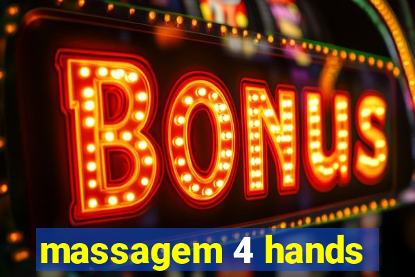 massagem 4 hands