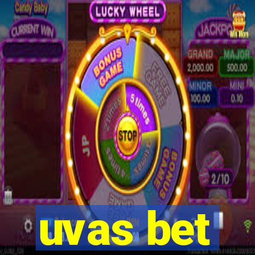 uvas bet