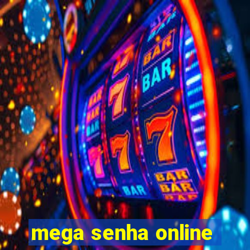 mega senha online