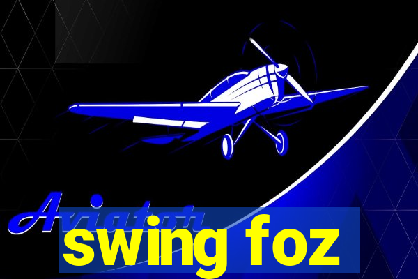 swing foz