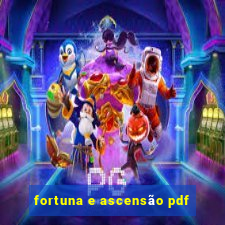 fortuna e ascensão pdf