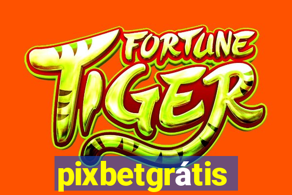 pixbetgrátis