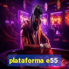 plataforma e55