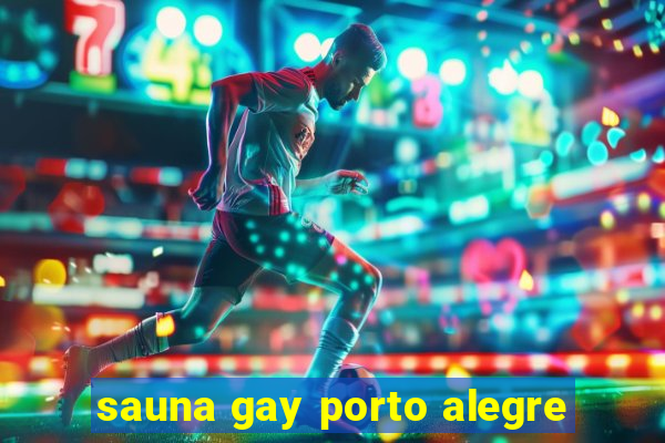 sauna gay porto alegre