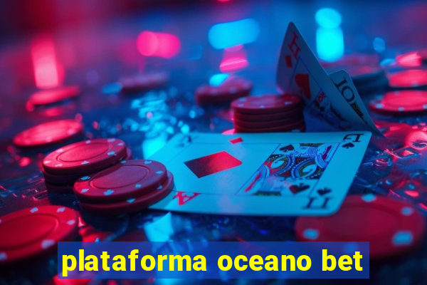 plataforma oceano bet