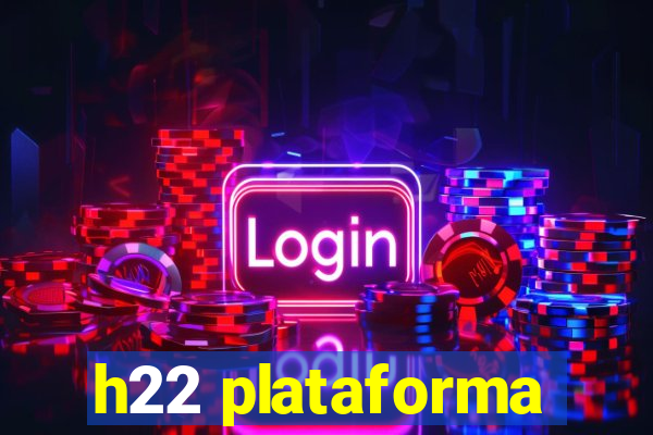 h22 plataforma