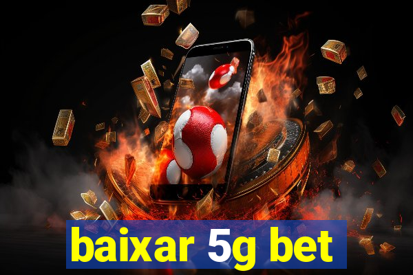 baixar 5g bet