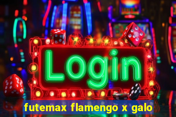 futemax flamengo x galo