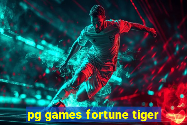 pg games fortune tiger