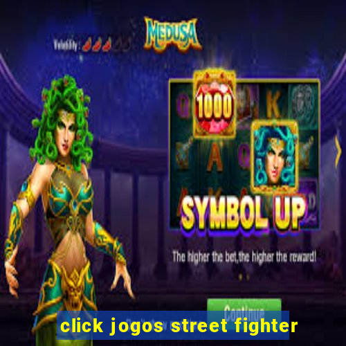 click jogos street fighter