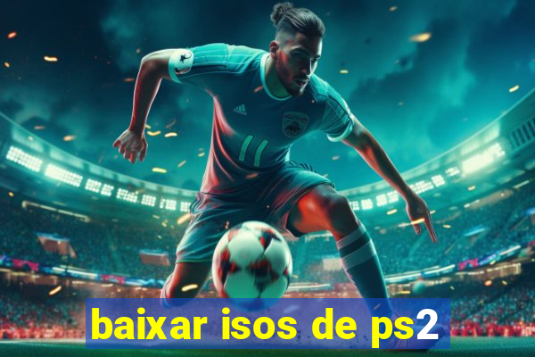 baixar isos de ps2