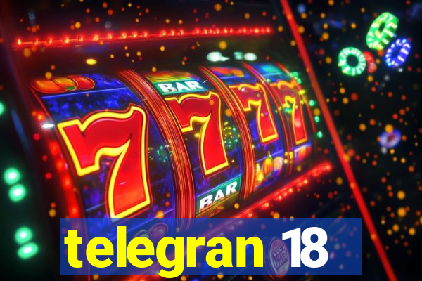 telegran 18