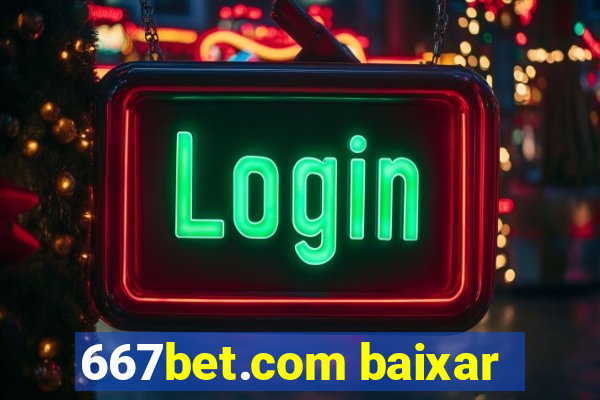 667bet.com baixar