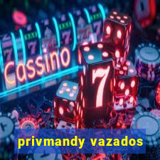 privmandy vazados