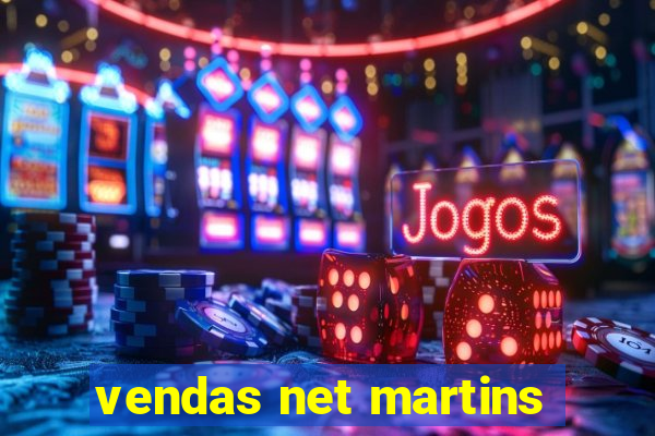 vendas net martins