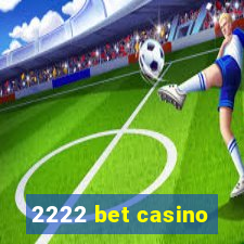 2222 bet casino