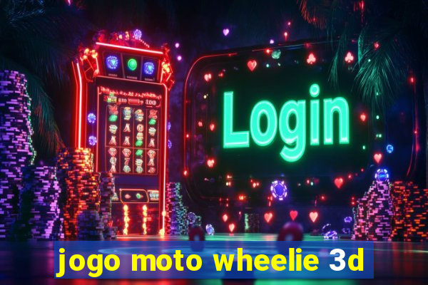 jogo moto wheelie 3d