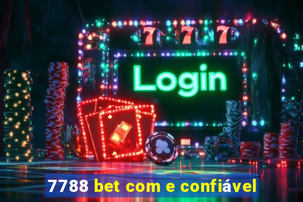 7788 bet com e confiável