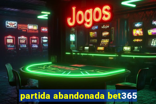 partida abandonada bet365